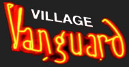 Village Vanguard