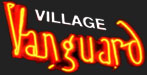 Village Vanguard